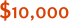 $10,000