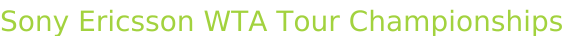 Sony Ericsson WTA Tour Championships