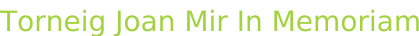 Torneig Joan Mir In Memoriam